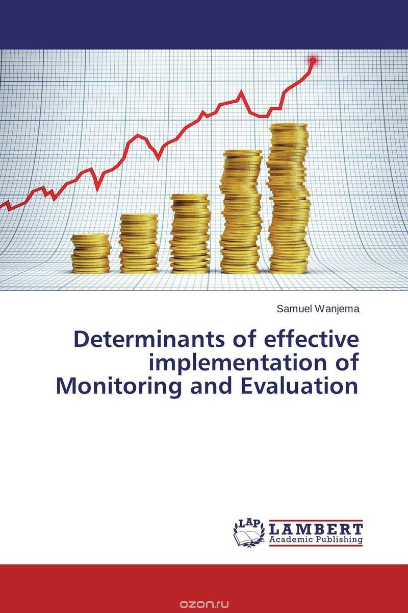 Скачать книгу "Determinants of effective implementation of Monitoring and Evaluation"