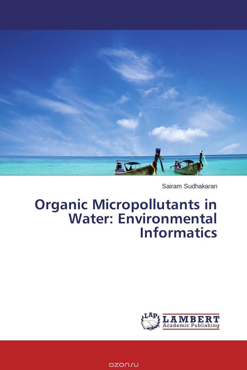Скачать книгу "Organic Micropollutants in Water: Environmental Informatics"