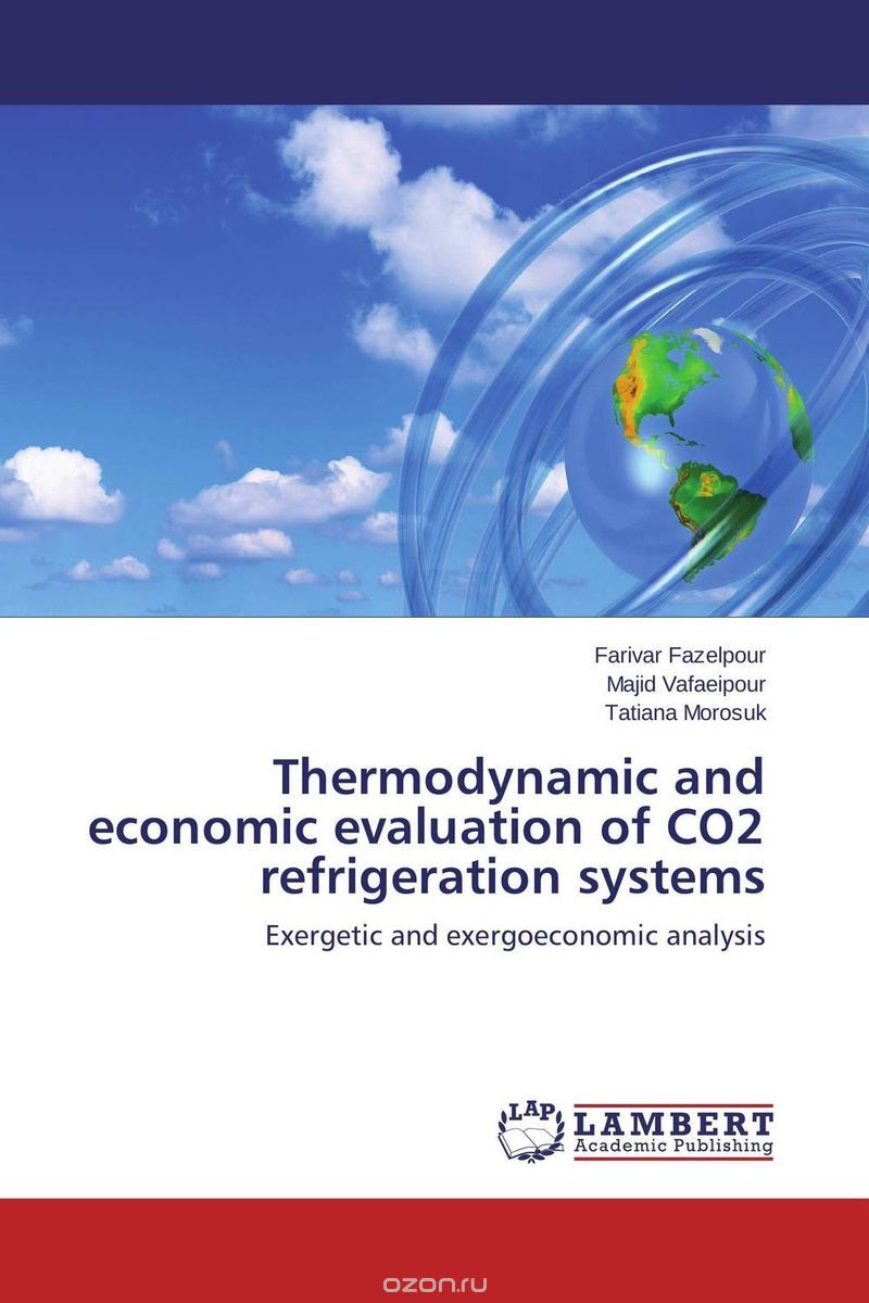 Скачать книгу "Thermodynamic and economic evaluation of CO2 refrigeration systems"
