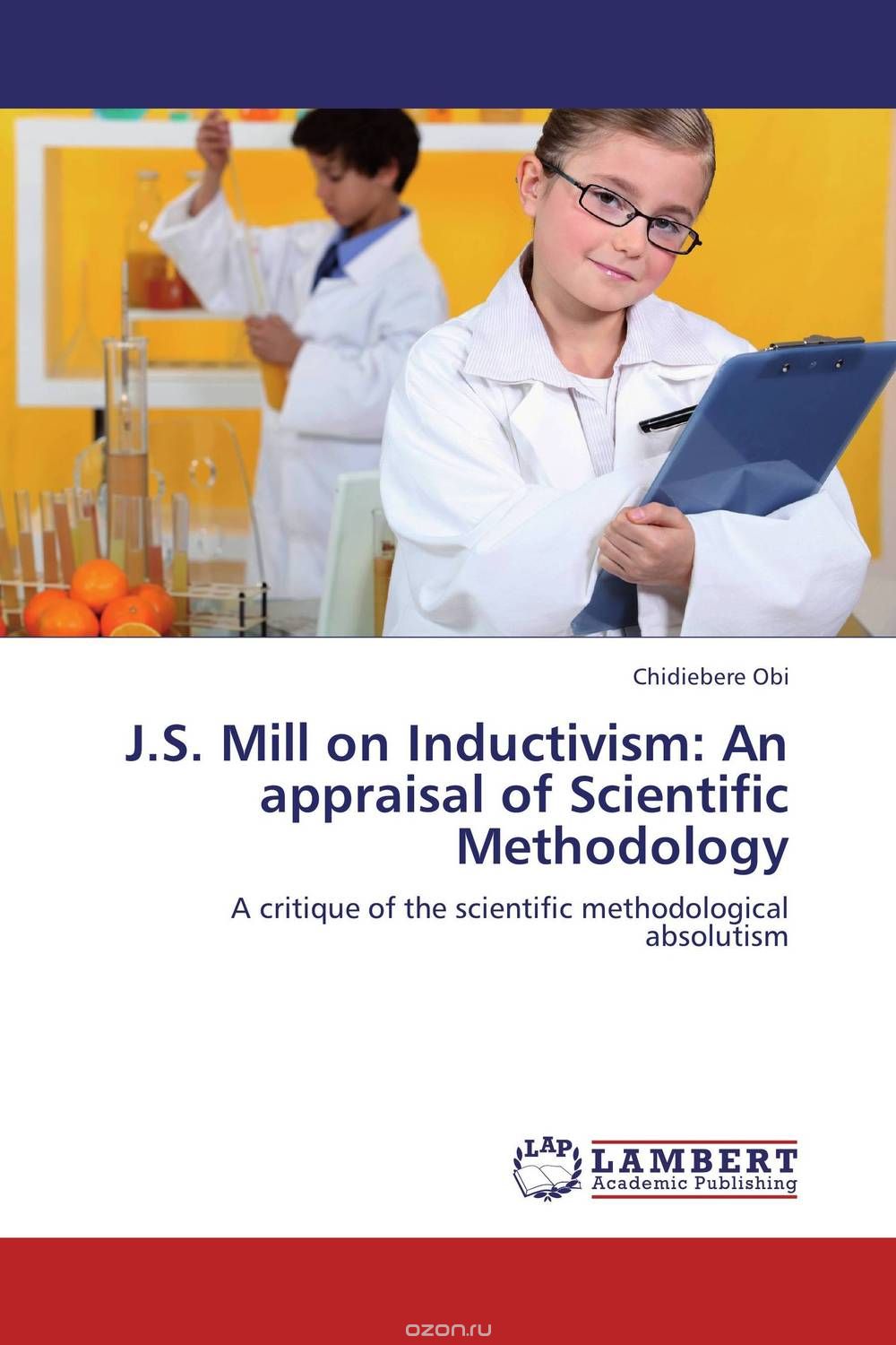Скачать книгу "J.S. Mill on Inductivism: An appraisal of Scientific Methodology"