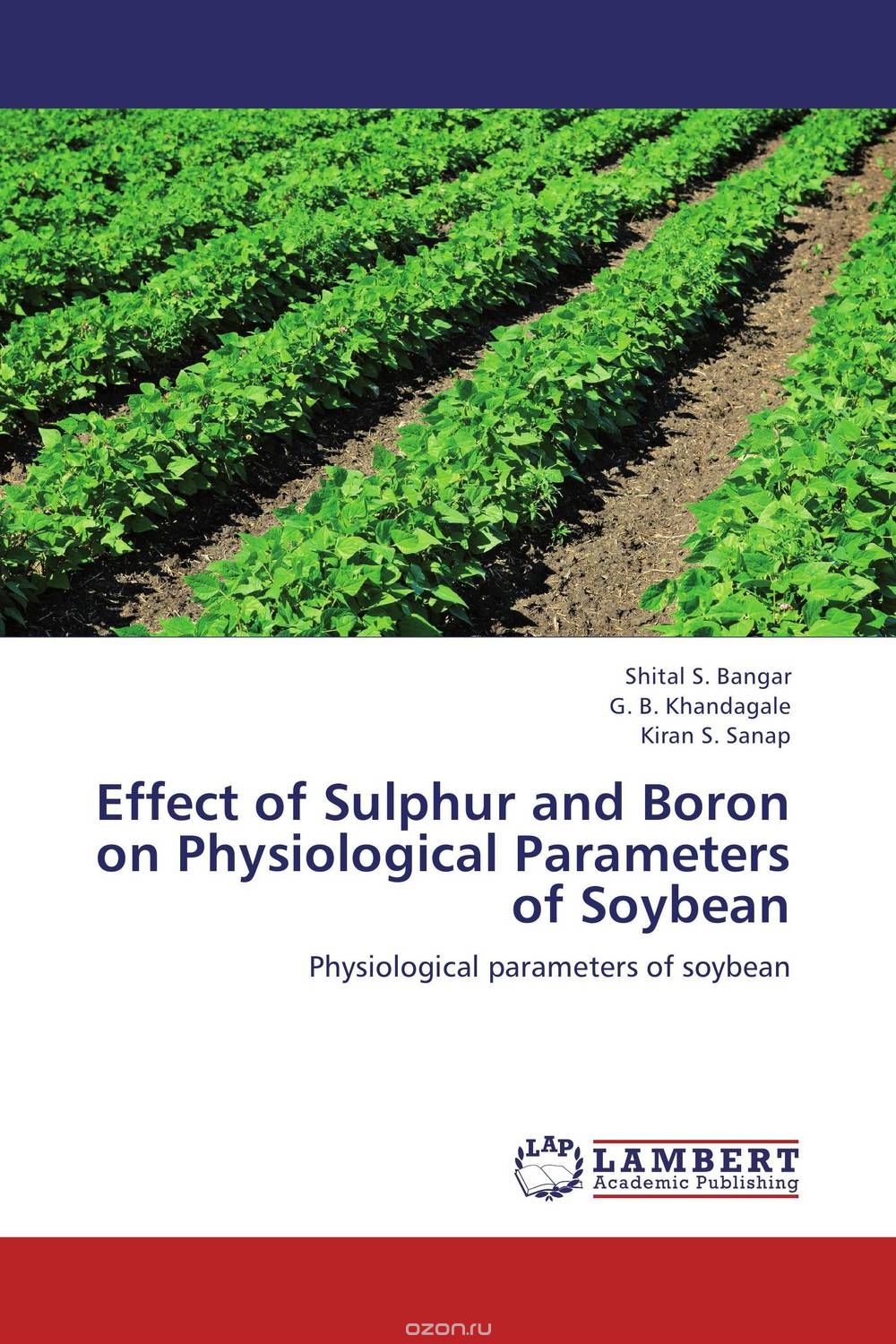 Скачать книгу "Effect of Sulphur and Boron on Physiological Parameters of Soybean"