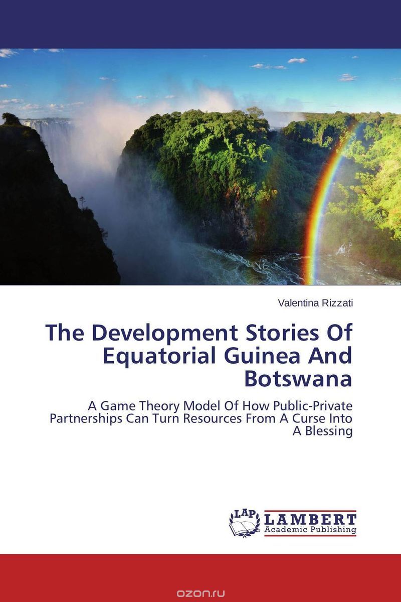 Скачать книгу "The Development Stories Of Equatorial Guinea And Botswana"