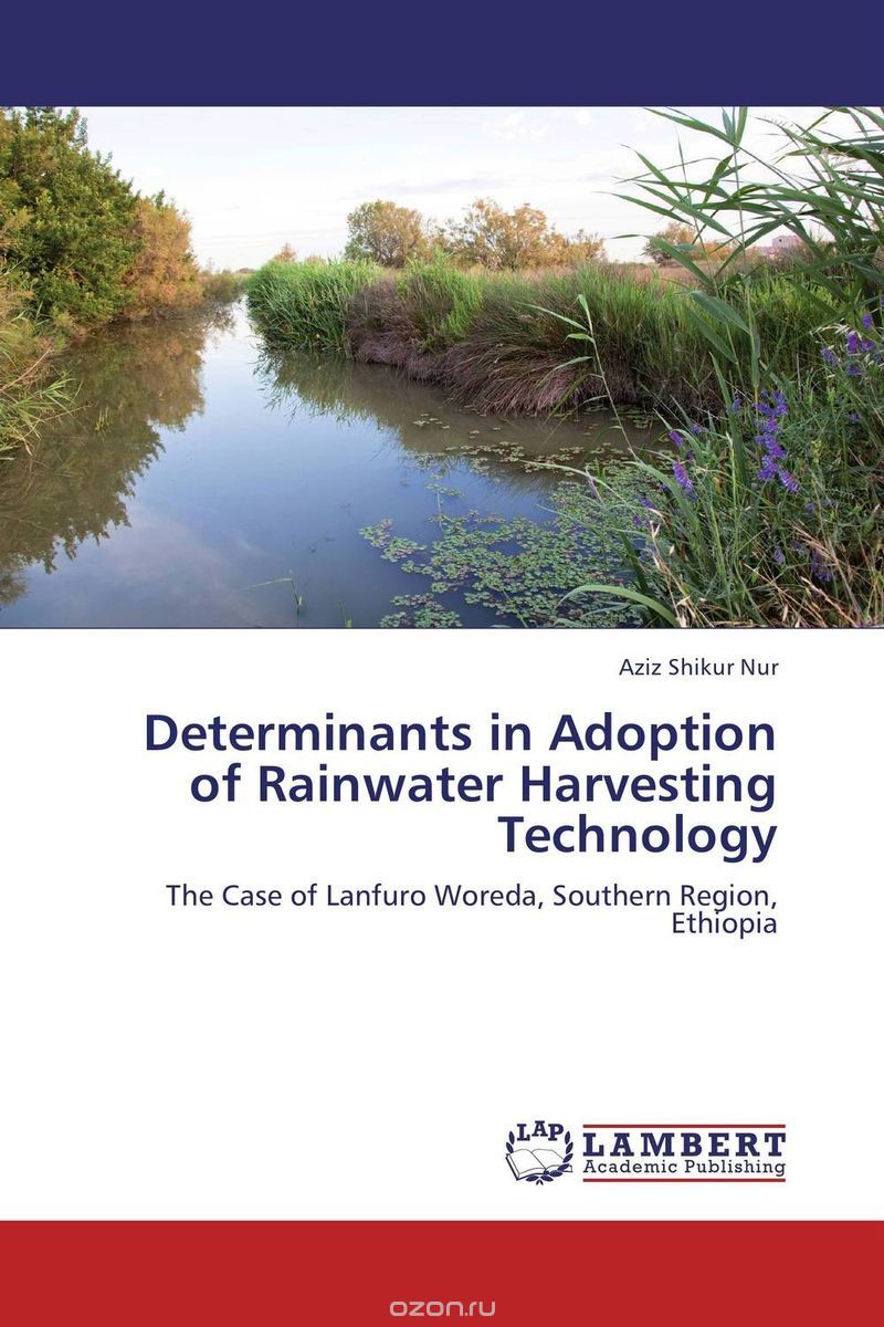 Скачать книгу "Determinants in Adoption of Rainwater Harvesting Technology"