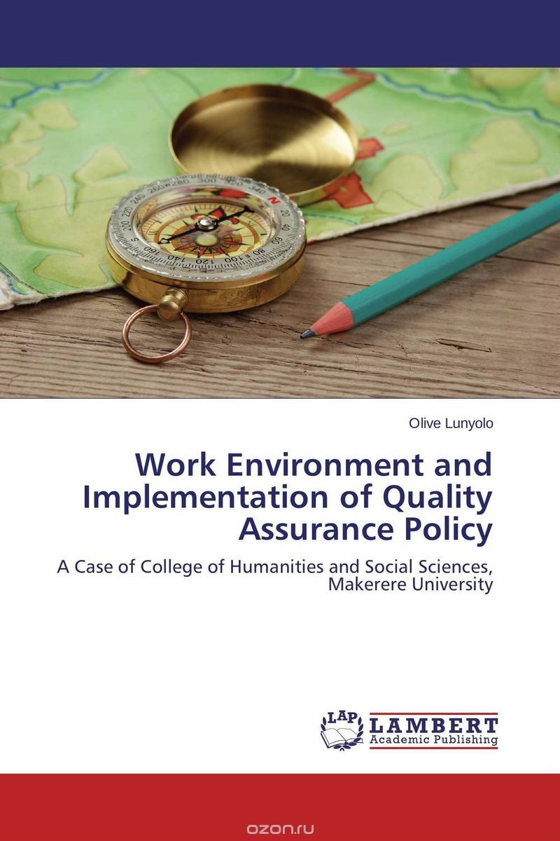 Скачать книгу "Work Environment and Implementation of Quality Assurance Policy"