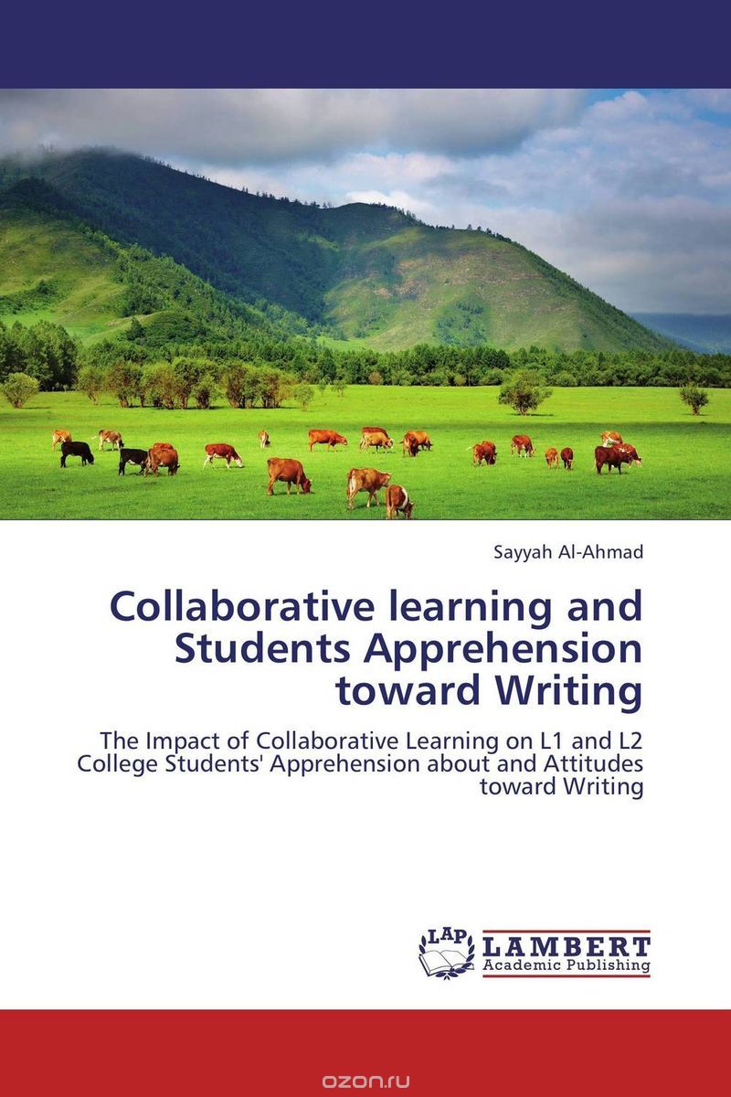 Скачать книгу "Collaborative learning and Students Apprehension toward Writing"