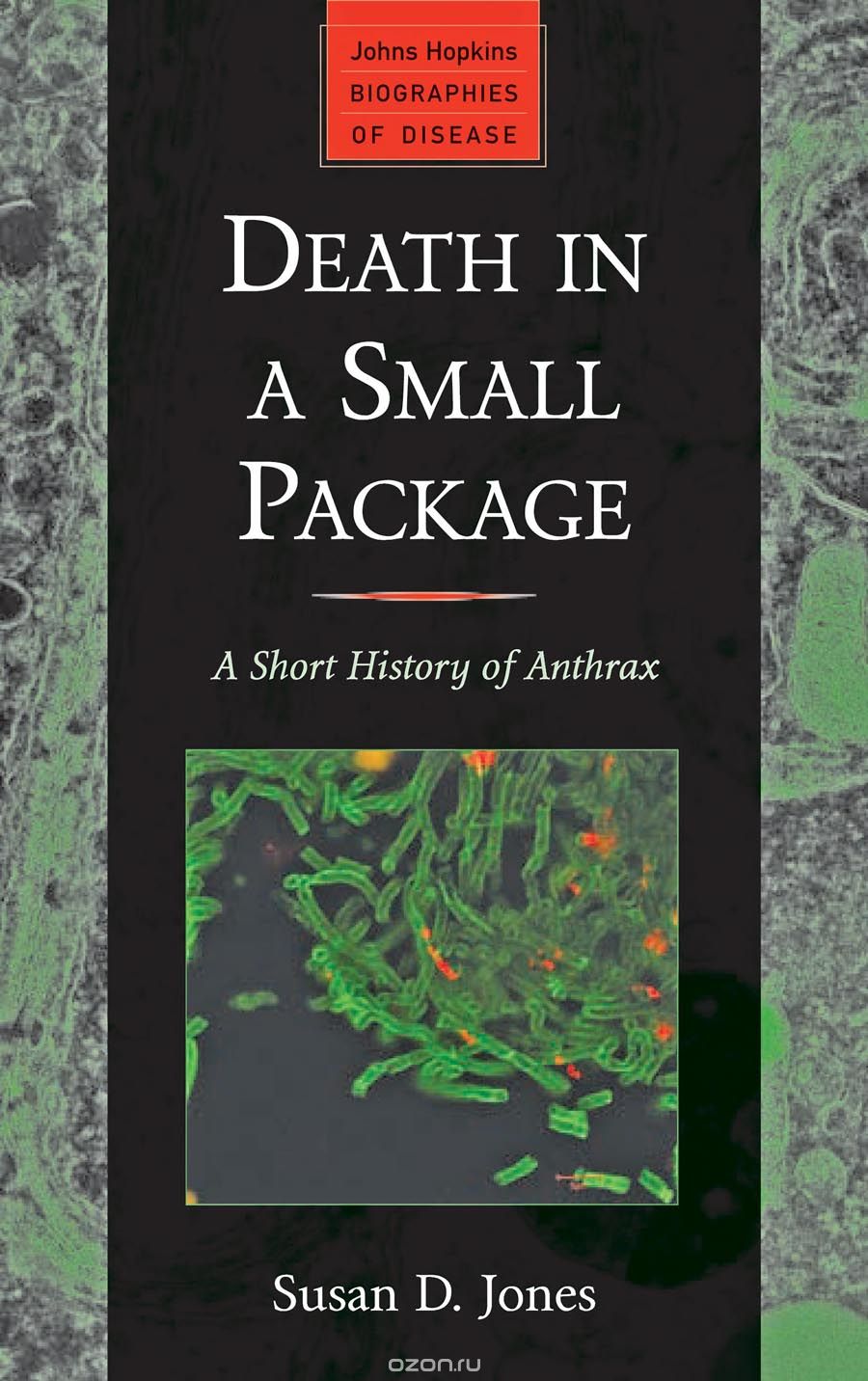 Death in a Small Package – A Short History of Anthrax
