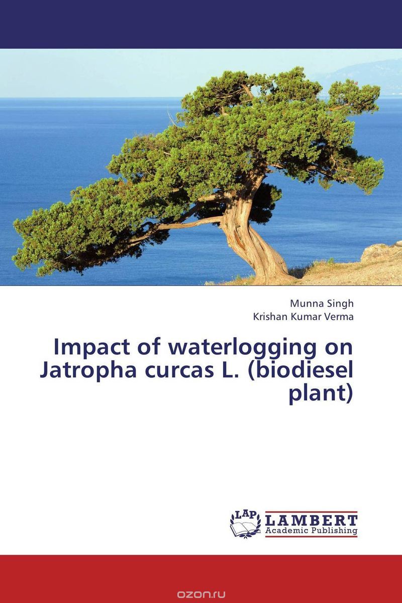 Скачать книгу "Impact of waterlogging on Jatropha curcas L. (biodiesel plant)"
