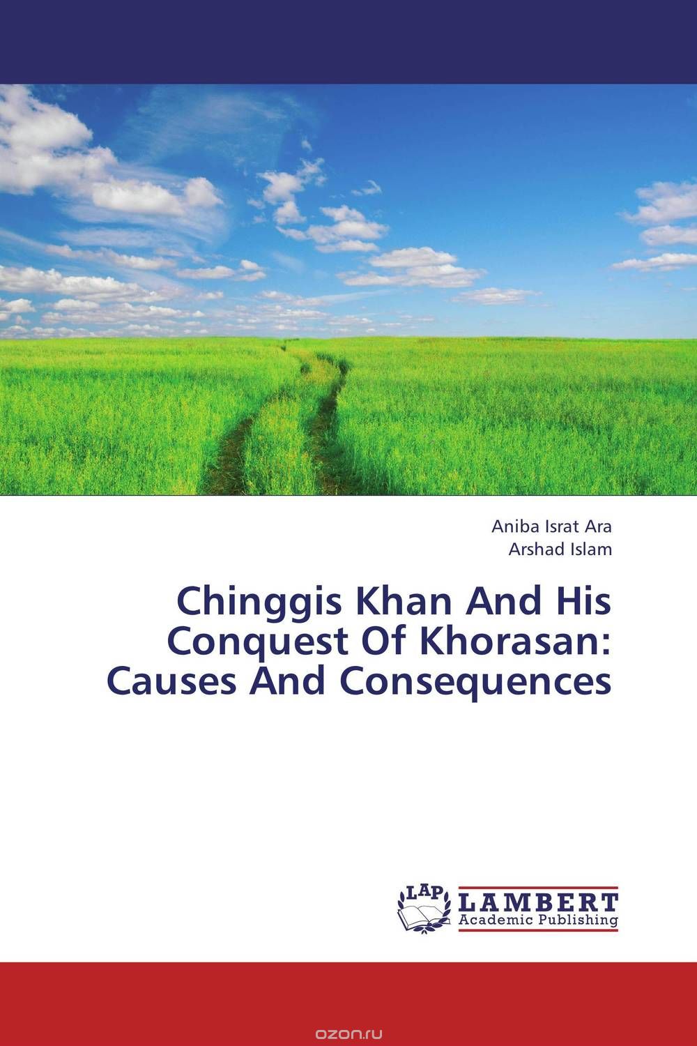 Скачать книгу "Chinggis Khan And His Conquest Of Khorasan: Causes And Consequences"