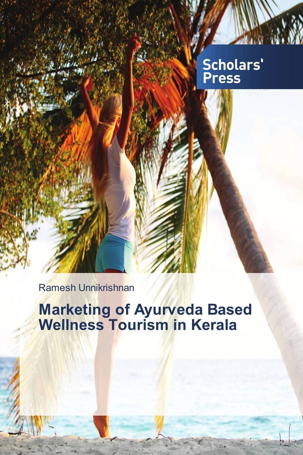 Скачать книгу "Marketing of Ayurveda Based Wellness Tourism in Kerala"